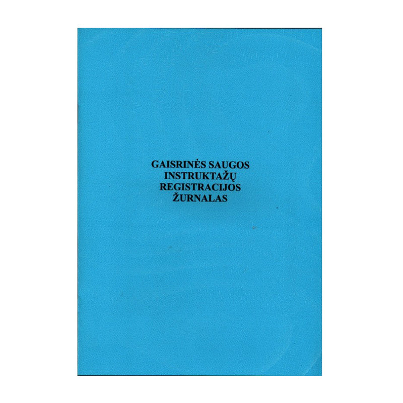 Gaisrinės saugos instruktažų registracijos žurnalas.